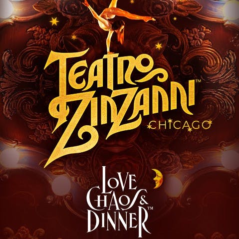 Teatro ZinZanni: Love, Chaos, and Dinner